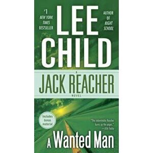 A Wanted Man (with Bonus Short Story Not a Drill): A Jack Reacher Novel, Paperback - Lee Child imagine
