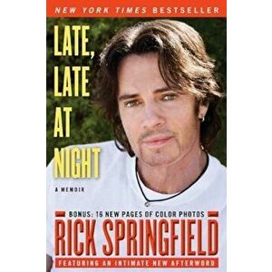 Late, Late at Night, Paperback - Rick Springfield imagine