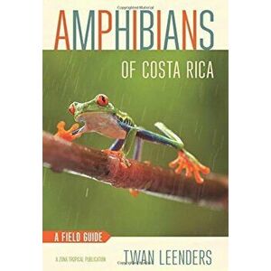Amphibians of Costa Rica: A Field Guide, Paperback - Twan Leenders imagine