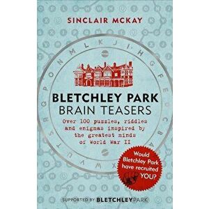 Bletchley Park Brainteasers, Paperback - Sinclair McKay imagine