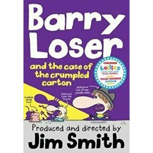 Barry Loser and the Case of the Crumpled Carton, Paperback - Jim Smith imagine