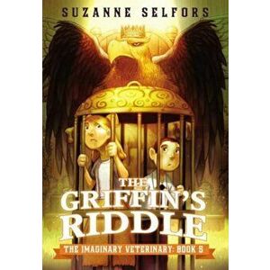 The Griffin's Riddle, Paperback - Suzanne Selfors imagine