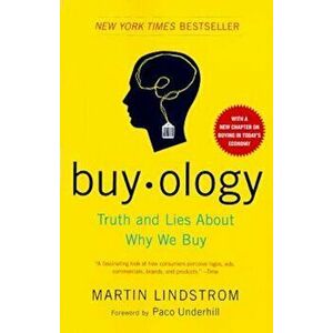 Buyology: Truth and Lies about Why We Buy, Paperback - Martin Lindstrom imagine