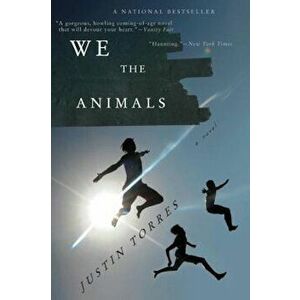 We the Animals, Paperback - Justin Torres imagine