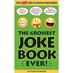 The Grossest Joke Book Ever!, Paperback - Bathroom Readers' Institute imagine