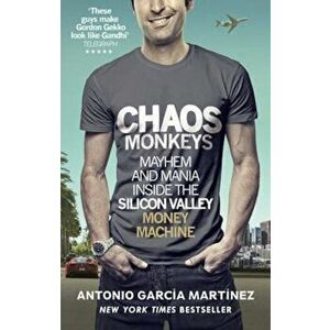 Chaos Monkeys, Paperback - Antonio Garcia Martinez imagine