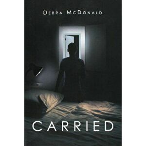Carried, Paperback - Debra McDonald imagine