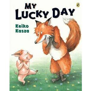 My Lucky Day, Paperback - Keiko Kasza imagine
