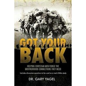 Got Your Back, Paperback - Dr Gary Yagel imagine