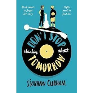 Don't Stop Thinking About Tomorrow, Paperback - Siobhan Curham imagine