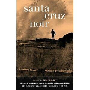 Santa Cruz Noir, Paperback - Susie Bright imagine