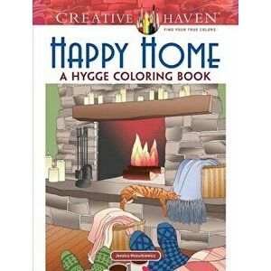 Creative Haven Happy Home: A Hygge Coloring Book, Paperback - Jessica Mazurkiewicz imagine