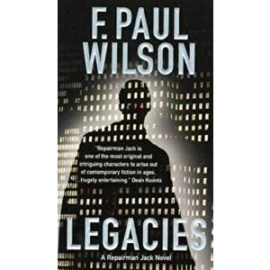 Legacies: A Repairman Jack Novel, Paperback - F. Paul Wilson imagine