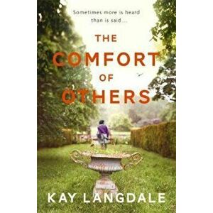 Comfort of Others, Paperback - Kay Langdale imagine