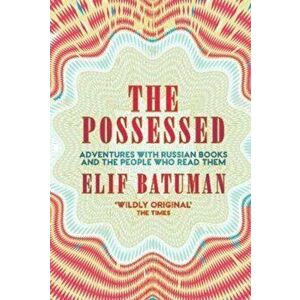 Possessed, Paperback - Elif Batuman imagine
