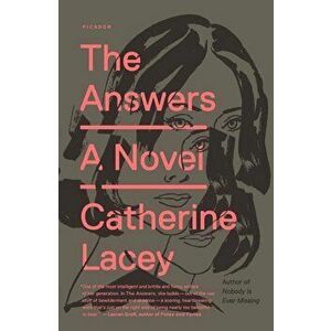 The Answers, Paperback - Catherine Lacey imagine