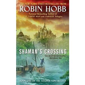 Shaman's Crossing, Paperback - Robin Hobb imagine