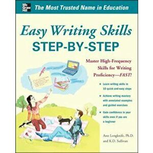 Easy Writing Skills Step-By-Step: Master High-Frequency Skills for Writing Proficiency--Fast!, Paperback - Ann Longknife imagine
