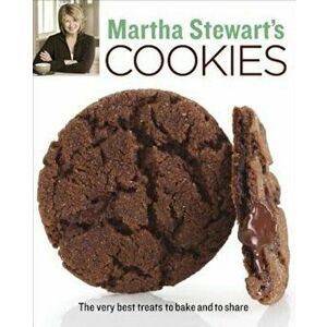 Martha Stewart's Cookies: The Very Best Treats to Bake and to Share, Paperback - Martha Stewart imagine