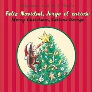 Feliz Navidad, Jorge El Curioso / Merry Christmas, Curious George, Hardcover - H. A. Rey imagine
