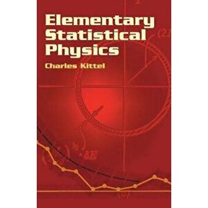 Elementary Statistical Physics, Paperback - Charles Kittel imagine