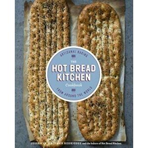 The Hot Bread Kitchen Cookbook: Artisanal Baking from Around the World, Hardcover - Jessamyn Waldman Rodriguez imagine