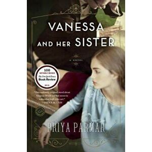 Vanessa and Her Sister, Paperback - Priya Parmar imagine