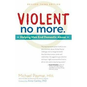 Violent No More: Helping Men End Domestic Abuse, Paperback - Michael Paymar imagine