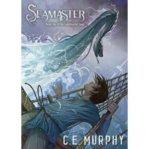 Seamaster, Paperback - C. E. Murphy imagine