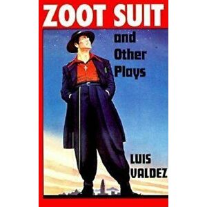 Zoot Suit and Other Plays, Paperback - Luis Valdez imagine