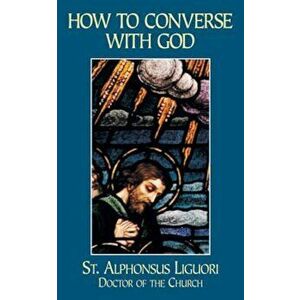 How to Converse with God, Paperback - Liguori imagine