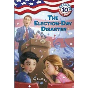 The Election-Day Disaster, Paperback - Ron Roy imagine