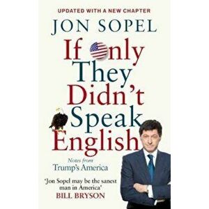 If Only They Didn't Speak English, Paperback - Jon Sopel imagine