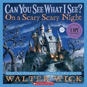 On a Scary Scary Night: Picture Puzzles to Search and Solve, Hardcover - Walter Wick imagine
