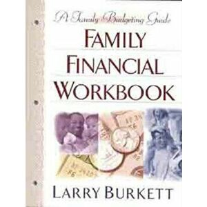 Family Financial Workbook: A Family Budgeting Guide, Paperback - Larry Burkett imagine