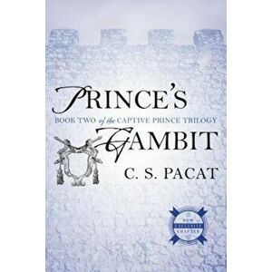 Prince's Gambit: Captive Prince Book Two, Paperback - C. S. Pacat imagine