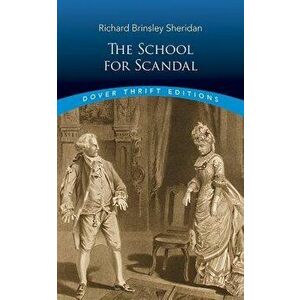 The School for Scandal, Paperback - Richard Brinsley Sheridan imagine