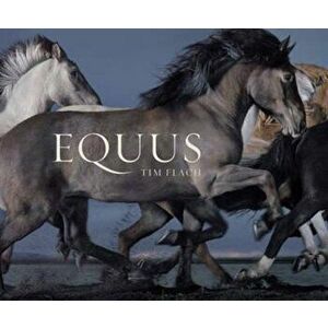 Equus, Hardcover - Tim Flach imagine
