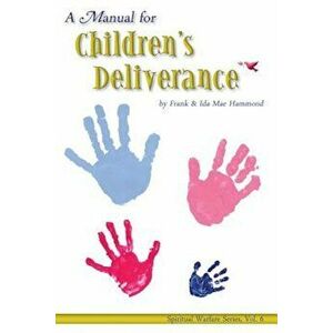 Manual for Childrens Deliverance, Paperback - Frank Hammond imagine