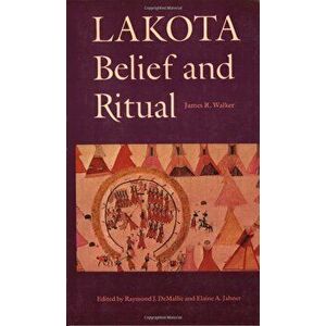 Lakota Belief and Ritual, Paperback - James R. Walker imagine
