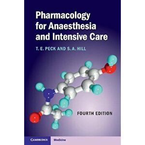 Pharmacology for Anaesthesia and Intensive Care, Paperback - T. E. Peck imagine