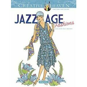 Creative Haven Jazz Age Fashions Coloring Book, Paperback - Ming-Ju Sun imagine