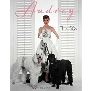 Audrey: The 50s, Hardcover - David Wills imagine