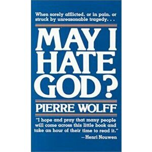 May I Hate God', Paperback - Pierre Wolff imagine