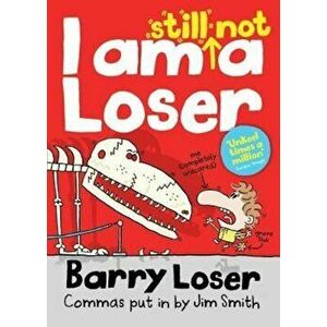 Barry Loser: I am Still Not a Loser, Paperback - Jim Smith imagine