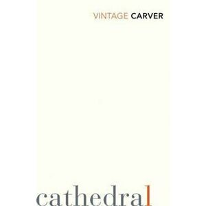Cathedral, Paperback - Raymond Carver imagine