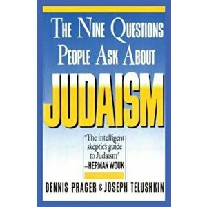 Nine Questions People Ask about Judaism, Paperback - Dennis Prager imagine