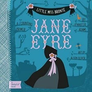 Jane Eyre: A Counting Primer, Hardcover - Jennifer Adams imagine