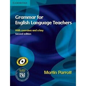 Grammar for English Language Teachers, Paperback - Martin Parrott imagine