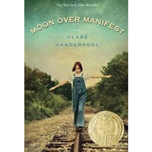 Moon Over Manifest, Paperback - Clare Vanderpool imagine